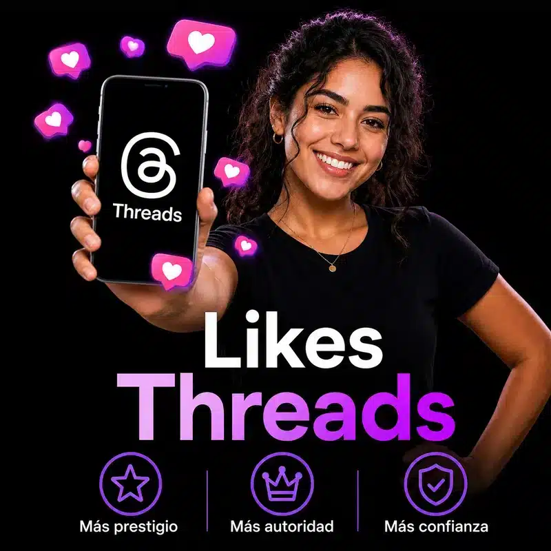 Comprar Likes / Reproducciones para Threads 2026